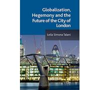 Globalization, Hegemony and the Future of the City of London