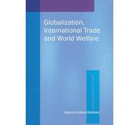 Globalization, International Trade & World Welfare