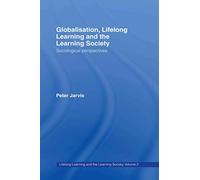 Globalization, Lifelong Learning and the Learning Society: Sociological Perspectives: 02