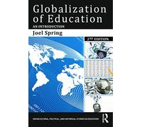 Globalization of Education: An Introduction (Sociocultural, Political, and Historical Studies in Education)