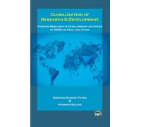 Globalization Of Research & Development : Foreign Research and Development Activities of MNEs in India and China