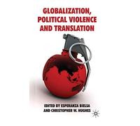 Globalization, Political Violence and Translation