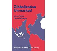 Globalization Unmasked: Imperialism in the 21st Century