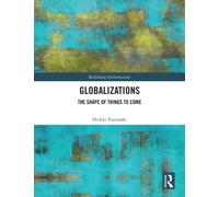 Globalizations : The Shape of Things to Come
