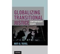 Globalizing Transitional Justice: Contemporary Essays