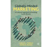 Globally-Minded Marketing: A Cultural Approach to Building Iconic Brands
