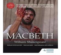Globe Education Shakespeare: Macbeth for AQA GCSE English Literature Book Globe Education Multi One Size