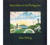 Globe of Frogs by Robyn Hitchcock and the Egyptians