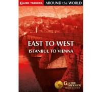 Globe Trekker: Around The World: East to West - Istanbul to Vienna