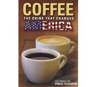 Globe Trekker - Globe Trekker: Coffee: The Drink That Changed America
