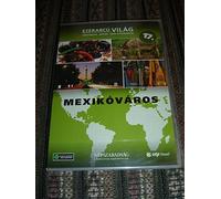 Globe Trekker Mexico City / Mexikovaros - Ezerarcu Vilag 17 [DVD Region 2 PAL] Audio: Hungarian, English / Subtitles: None