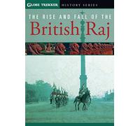 Globe Trekker: The Rise & Fall of the British Raj