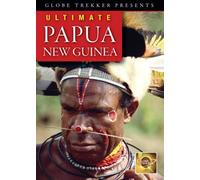 Globe Trekker: Ultimate Papua New Guinea [DVD] [NTSC]