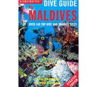 Globetrotter Dive Guide: Maldives: Over 140 Top Dive and Snorkel Sites