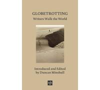 Globetrotting : Writers Walk the World