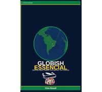 Globish Essencial BR: Aprenda Inglês Rápido com Apenas 750 Palavras (COMMUNI-CARE)