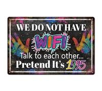 GLOBLELAND This is 1995 Metal Tin Sign "We do not have WIFI. Talk to each other... Pretend It’s 1995" Vintage Painting Tin Signs 12x8inch Retro Wall Art Plaque Poster for Home Office Bar Decoration