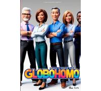 Globo-Homo: Exposing the Globalist Agenda