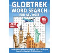 GlobTrek Word Search for All Ages: 100 Fun and Educational Word Search Puzzles in Large Print - Explore Countries, Capitals, and Continents