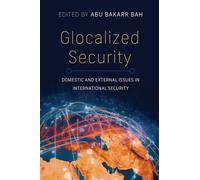 Glocalized Security : Domestic and External Issues in International Security