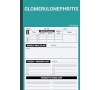 Glomerulonephritis: Book to Log Blood Pressure and Heart Rate Along With Blank Diet Plan - For Glom Nephritis Kidney Disease Treatment