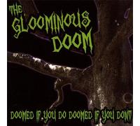 Gloominous Doom - Doomed If You Do Doomed If You