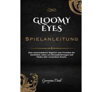 Gloomy Eyes Spielanleitung: Dein unverzichtbarer Begleiter zum Verstehen der Geschichte, Lösen von Herausforderungen und Finden aller versteckten Details