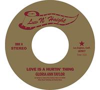 Gloria Ann Taylor - Love Is A Hurtin' Thing [7" VINYL]