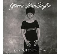 Gloria Ann Taylor - Love Is A Hurtin' Thing [VINYL]