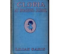 Gloria at Boarding School ... Illustrated