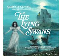 Gloria De Oliveira - The Lying Swans