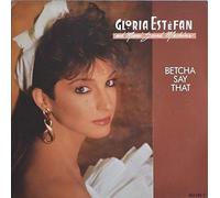 Gloria Estefan - Betcha say that (1987, & Miami Sound Machine) / Vinyl single [Vinyl-Single 7'']