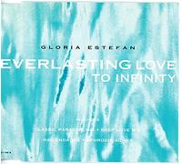 Gloria Estefan - Everlasting Love to Infinity
