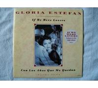 Gloria Estefan - GLORIA ESTEFAN If We Were Lovers 7" 45 poster sleeve