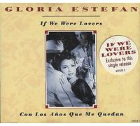 Gloria Estefan - If We Were Lovers