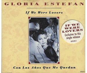 Gloria Estefan - If We Were Lovers