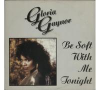 Gloria Gaynor - Gloria Gaynor / Be Soft With Me Tonight
