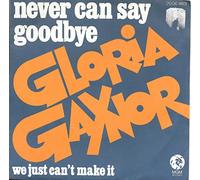 Gloria Gaynor - Never Can Say Goodbye