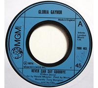 Gloria Gaynor / Never Can Say Goodbye