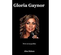 Gloria Gaynor: Never can say goodbye