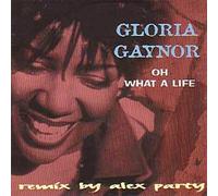Gloria Gaynor - Oh What A Life