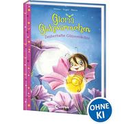 Gloria Glühwürmchen (Band 3) - Zauberhafte Glitzernächte: Vorlesegeschichten für funkelnde Träume - Liebevolle Gute-Nacht-Geschichten zum Kuscheln und Einschlafen - Ab 5 Jahren
