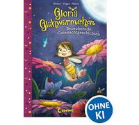 Gloria Glühwürmchen - Bezaubernde Gutenachtgeschichten