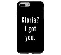 Gloria? I.Got.You. Case for iPhone 7 Plus/8 Plus
