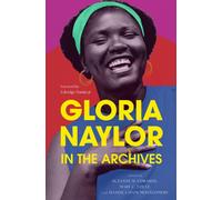Gloria Naylor in the Archives
