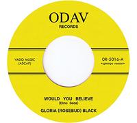 Gloria Rosebud Black - Would You Believe [7" VINYL]