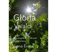 Gloria Vivaldi: rearranged for three part mixed chorus by Fiona Evans