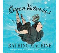 Gloria Whelan Queen Victoria's Bathing Machine Book Gloria Whelan Multicolor
