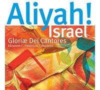 Gloriae Dei Cantores - Aliyah Israel!