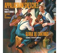 Gloriae Dei Cantores/Connor - Appalachian Sketches